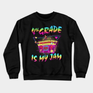 4th Grade Is My Jam First Day Of School Crewneck Sweatshirt